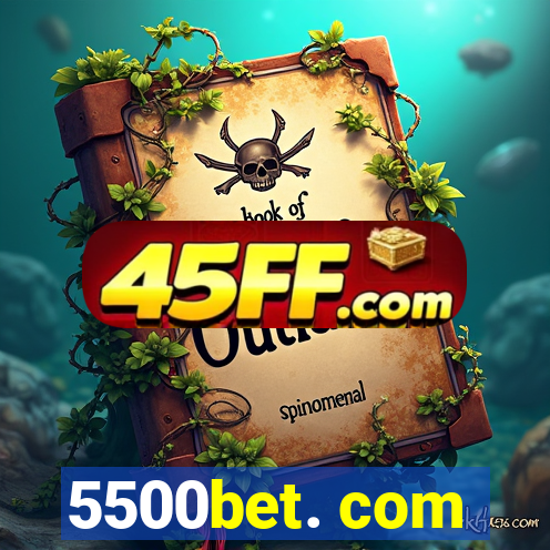 5500bet. com